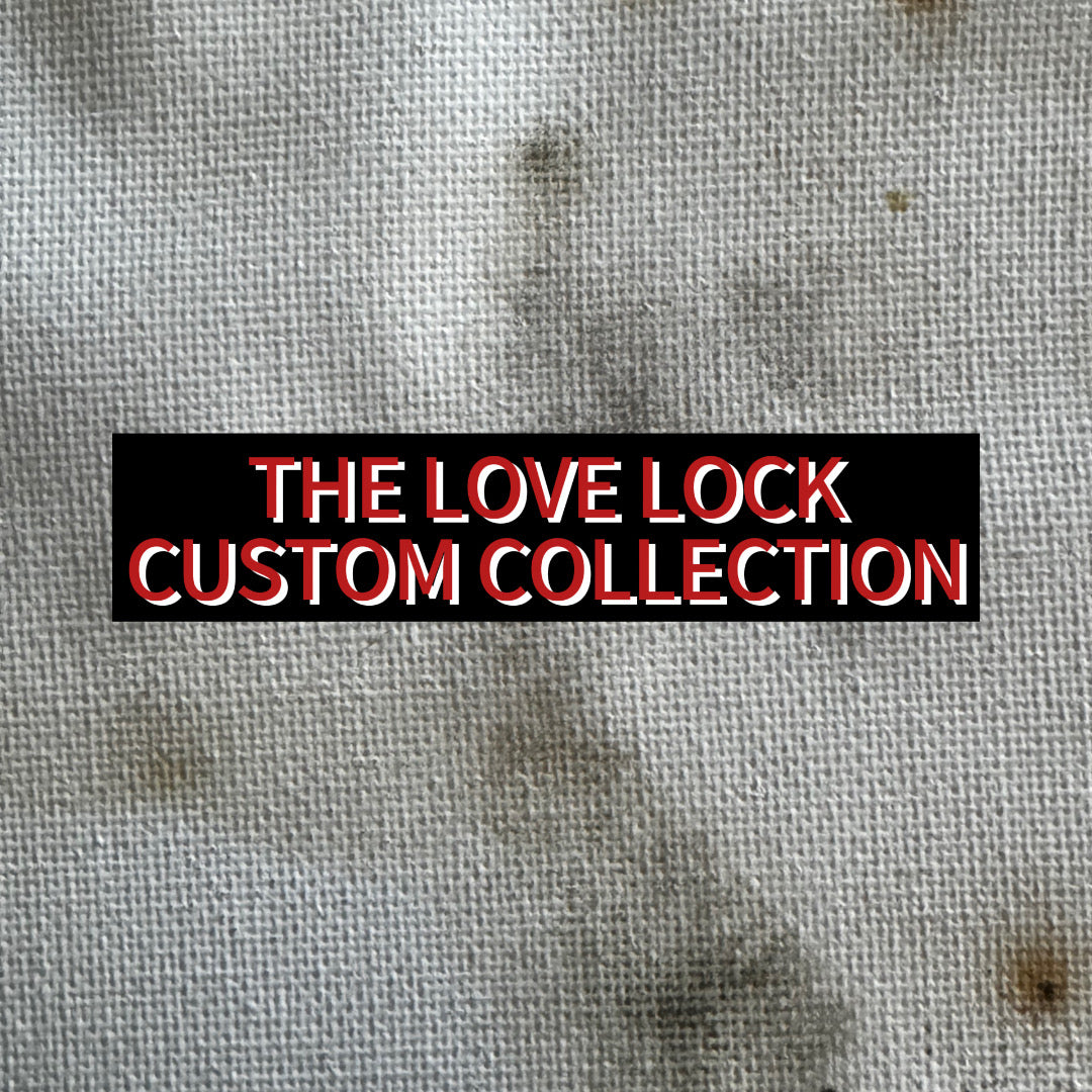 THE 'LOVE LOCK' CUSTOM COLLECTION