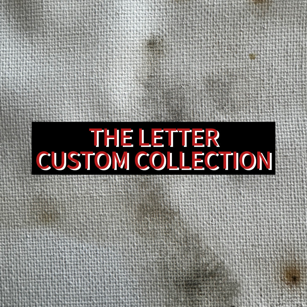 THE 'LETTER' CUSTOM COLLECTION